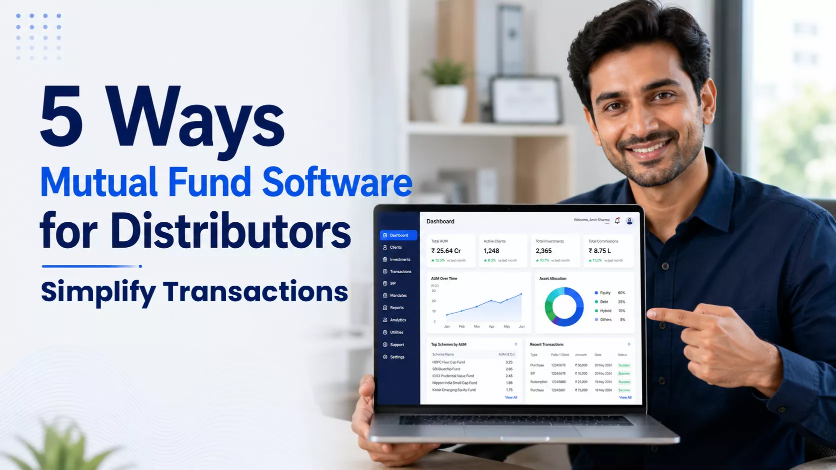 5 Ways Mutual Fund Software for Distributors Simplify Transactions